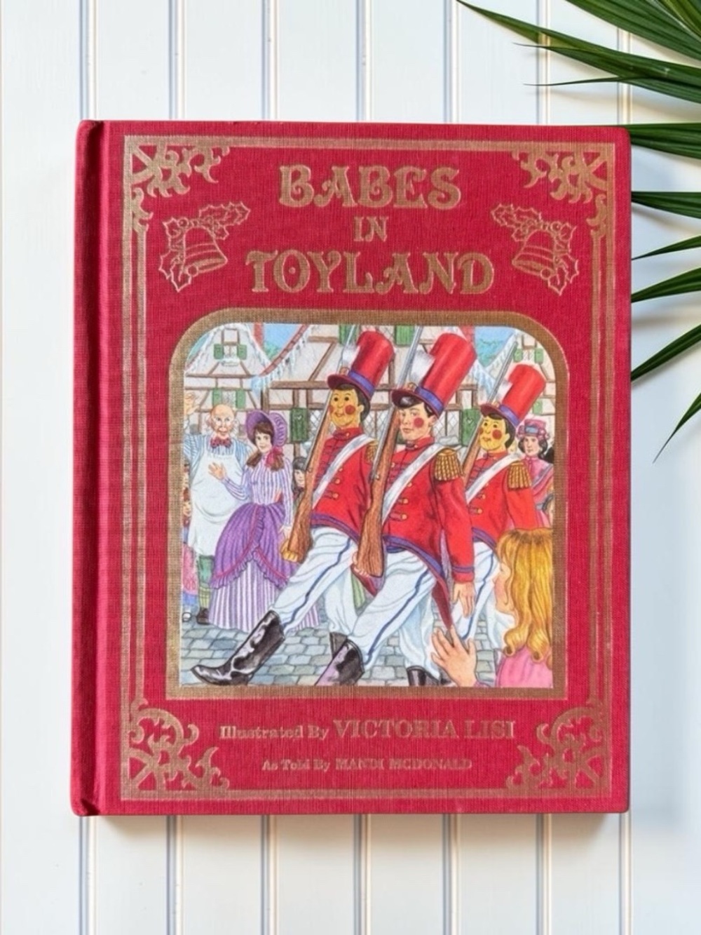 Vintage 1990 Babes in Toyland - Illustrated by Victoria Lisi - Hardcover